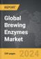 Brewing Enzymes - Global Strategic Business Report - Product Thumbnail Image