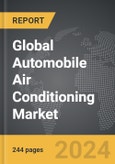Automobile Air Conditioning - Global Strategic Business Report- Product Image