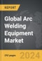 Arc Welding Equipment - Global Strategic Business Report - Product Thumbnail Image