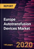 Europe Autotransfusion Devices Market to 2027 - Regional Analysis and Forecasts by Type; Application; End User; and Country- Product Image
