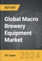 Macro Brewery Equipment - Global Strategic Business Report - Product Thumbnail Image