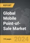 Mobile Point-of-Sale (mPOS) - Global Strategic Business Report - Product Thumbnail Image