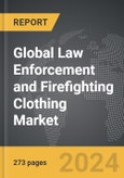 Law Enforcement and Firefighting Clothing - Global Strategic Business Report- Product Image