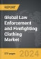 Law Enforcement and Firefighting Clothing - Global Strategic Business Report - Product Thumbnail Image