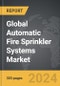 Automatic Fire Sprinkler Systems: Global Strategic Business Report - Product Thumbnail Image