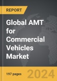 AMT for Commercial Vehicles - Global Strategic Business Report- Product Image