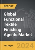 Functional Textile Finishing Agents - Global Strategic Business Report- Product Image