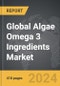 Algae Omega 3 Ingredients - Global Strategic Business Report - Product Image