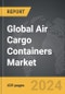 Air Cargo Containers - Global Strategic Business Report - Product Thumbnail Image