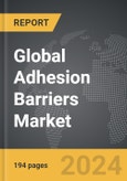 Adhesion Barriers - Global Strategic Business Report- Product Image