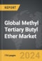 Methyl Tertiary Butyl Ether - Global Strategic Business Report - Product Thumbnail Image