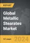 Metallic Stearates - Global Strategic Business Report - Product Thumbnail Image