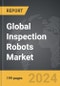 Inspection Robots - Global Strategic Business Report - Product Image