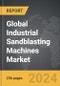 Industrial Sandblasting Machines - Global Strategic Business Report - Product Thumbnail Image