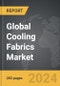 Cooling Fabrics - Global Strategic Business Report - Product Thumbnail Image