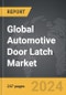 Automotive Door Latch: Global Strategic Business Report - Product Thumbnail Image