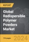 Redispersible Polymer Powders - Global Strategic Business Report - Product Thumbnail Image