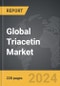 Triacetin - Global Strategic Business Report - Product Thumbnail Image