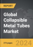 Collapsible Metal Tubes - Global Strategic Business Report- Product Image