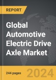 Automotive Electric Drive Axle - Global Strategic Business Report- Product Image