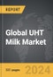 UHT Milk - Global Strategic Business Report - Product Image