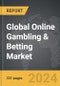 Online Gambling & Betting - Global Strategic Business Report - Product Thumbnail Image