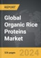 Organic Rice Proteins - Global Strategic Business Report - Product Image