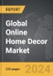 Online Home Decor - Global Strategic Business Report - Product Image