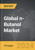 n-Butanol - Global Strategic Business Report- Product Image