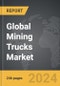 Mining Trucks - Global Strategic Business Report - Product Thumbnail Image