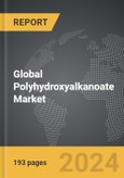Polyhydroxyalkanoate (PHA) - Global Strategic Business Report- Product Image