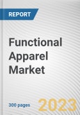 Functional Apparel Market By Product Type, By Application, By Distribution Channel: Global Opportunity Analysis and Industry Forecast, 2023-2032- Product Image