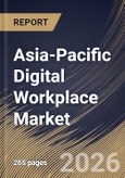 Asia-Pacific Digital Workplace Market Size, Share & Industry Analysis Report by Component, Organization Size, End-use, Country Outlook and Forecast, 2026-2033- Product Image