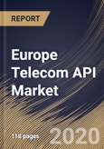 Europe Telecom API Market By Type, By End User, By Country, Industry Analysis and Forecast, 2020 - 2026- Product Image