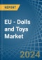 EU - Dolls and Toys - Market Analysis, Forecast, Size, Trends and Insights - Product Thumbnail Image