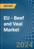 EU - Beef and Veal - Market Analysis, Forecast, Size, Trends and Insights- Product Image