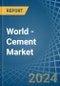 World - Cement - Market Analysis, Forecast, Size, Trends and Insights - Product Thumbnail Image
