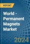 World - Permanent Magnets - Market Analysis, Forecast, Size, Trends and Insights - Product Image