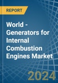 World - Generators for Internal Combustion Engines - Market Analysis, forecast, Size, Trends and Insights- Product Image
