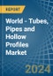 World - Tubes, Pipes and Hollow Profiles (of Iron or Steel) - Market Analysis, Forecast, Size, Trends and Insights. Update: COVID-19 Impact - Product Image