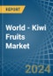World - Kiwi Fruits - Market Analysis, Forecast, Size, Trends and Insights - Product Image