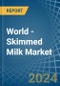 World - Skimmed Milk - Market Analysis, Forecast, Size, Trends and Insights - Product Image
