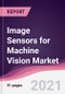 Image Sensors for Machine Vision Market - Forecast (2021-2026) - Product Thumbnail Image