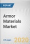 Armor Materials Market by Material Type, Fiberglass and Application: Global Opportunity Analysis and Industry Forecast, 2020-2027 - Product Thumbnail Image
