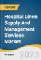 Hospital Linen Supply And Management Services Market Size, Share & Trends Analysis Report By Product, By Material, By End-use, By Service Provider, By Region, And Segment Forecasts, 2023-2030 - Product Image