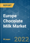 Europe Chocolate Milk Market - Growth, Trends, COVID-19 Impact, and Forecasts (2022 - 2027)- Product Image