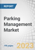 Parking Management Market by Offering (Solutions (Parking Guidance, Parking Reservation Management) and Services (Professional Services and Managed Services)), Parking Site (Off-Street and On-Street), Application and Region - Global Forecast to 2028- Product Image