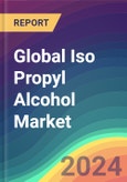 Global Iso Propyl Alcohol Market Analysis: Plant Capacity, Location, Production, Operating Efficiency, Demand & Supply, End Use, Sales Channel, Regional Demand, Company Share, Manufacturing Process , Industry Market Size, 2015-2035- Product Image