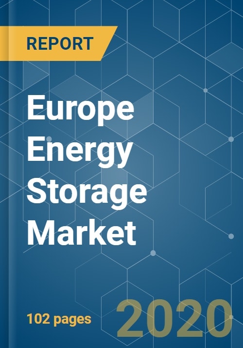 Europe Energy Storage Market Growth, Trends, and Forecasts (2020 2025)