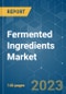 Fermented Ingredients Market - Growth, Trends, and Forecasts (2023-2028) - Product Thumbnail Image